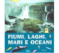 Fiumi, laghi, mari e oceani