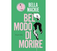 Libri Mackie Bella - Bel Modo Di Morire
