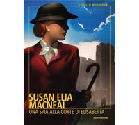 Libri MacNeal Susan Elia - Una Spia Alla Corte Di Elisabetta