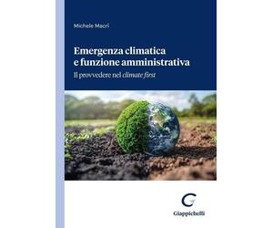 Libri MacrÃ¬ Michele - Emergenza Climatica E Funzione Amministrativa. Il Provved