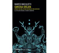 Libri Maculotti Marco - Carcosa Svelata. Appunti Per Una Lettura Esoterica Di Tr