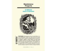 Libri Maddalena Fingerle - L'Adone non è noioso - 2023