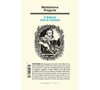 Libri Maddalena Fingerle - L'Adone non è noioso - 2023