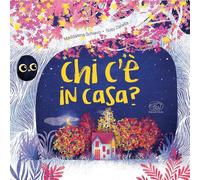 Libri Maddalena Schiavo - Chi C'e In Casa? Ediz. A Colori