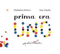 Libri Maddalena Schiavo - Prima Era Uno. Ediz. A Colori