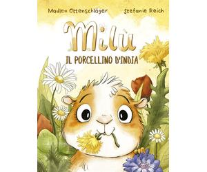 Libri Madlen Ottenschläger - Milù il porcellino d'India - 2023