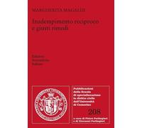 Libri Magaldi Margherita - Inadempimento Reciproco E Giusti Rimedi