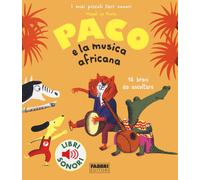 Paco e la musica africana. Ediz. a colori