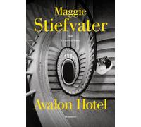 Libri Maggie Stiefvater - Avalon Hotel