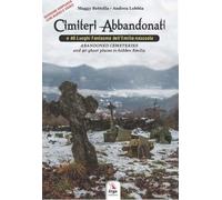 Libri Maggy Bettolla / Andrea Lobbia - Cimiteri Abbandonati E 40 Luoghi Fantasma