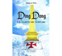 Libri Magnus One - Ding Dong E Il Segreto Dei Templari