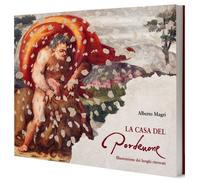 La casa del Pordenone. Illustrazione dei luoghi ritrovati. Ediz. illustrat...