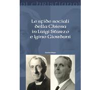 Libri Magro Giacinto - Le Sfide Sociali Della Chiesa In Luigi Sturzo E Igino Gio