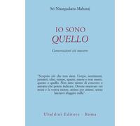 Io sono quello. Conversazioni con il maestro - Nisargadatta Maharaj