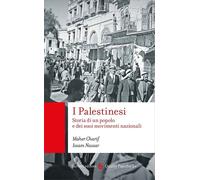 Libri Maher Charif / Nassar Issam - I Palestinesi. Storia Di Un Popolo E Dei Suo