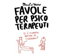 FAVOLE PER PSICOTERAPEUTI - MAICOL & MIRCO - Bao Publishing