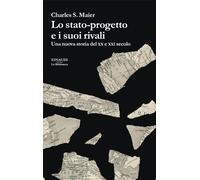 Libri Maier Charles S. - Il Progetto Stato E I Suoi Nemici