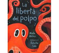 Libri Maile Meloy - La Liberta Del Polpo