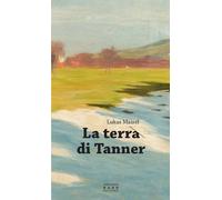 Libri Maisel Lukas - La Terra Di Tanner