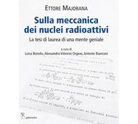 Libri Majorana Ettore - Sulla Meccanica Dei Nuclei Radioattivi