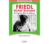 Libri Makarova Elena - Friedl Dicker Brandeis. Una Biografia Tra Olocausto E Art