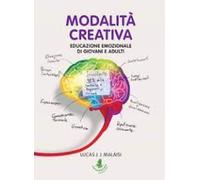 Libri Malaisi Lucas Javier Juan - Modalita Creativa. L'educazione Emozionale Di