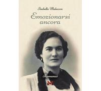 Libri Malecore Isabella - Emozionarsi Ancora