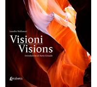 Libri Mallamaci Leandro - Visioni-Visions. Ediz. Bilingue