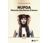 Libri Malusa Kosgran - NUPDA. Neanche una parola d'amore - 2016
