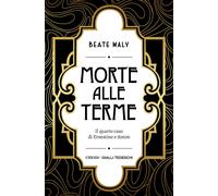 Morte alle terme. Il quarto caso di Ernestine e Anton