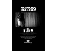 Libri MammaDalla69 - I Like. Color And Black&White Photography Collection