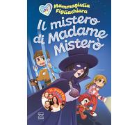 Libri MammaGiulia - Il mistero di Madame Misterò - 2023
