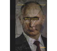 Libri Mamo Alessio / Lorenzo Tondo - Diario Ucraino. Ediz. Illustrata