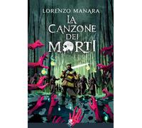 Libri Manara Lorenzo - La Canzone Dei Morti