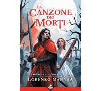 Libri Manara Lorenzo - La Canzone Dei Morti