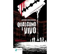 Libri Mancini Antonio Nino - Qualcuno E Vivo. Volevo Essere Edward Bunker