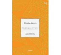 Libri Mancini Christian - Educatori Esperienziali In Natura. Animali, Piante, St