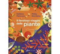 Libri Mancuso S. / Giordano P. - Il Favoloso Viaggio Delle Piante