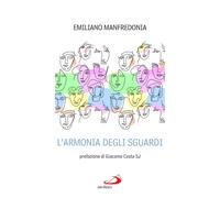 Libri Manfredonia Emiliano - L' Armonia Degli Sguardi