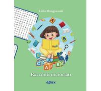 Libri Mangiacotti Lidia - Racconti Incrociati