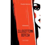Libri Maniccia Claudia - Illegittima Difesa