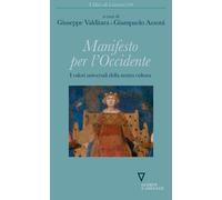 Libri Manifesto Per L'occidente. I Valori Universali Della Nostra Cultura