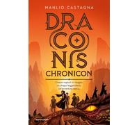 Libri Manlio Castagna - Draconis Chronicon
