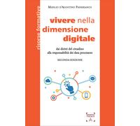 Libri Manlio D'Agostino Panebianco - Vivere Nella Dimensione Digitale - 2A Ediz.
