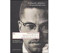 Libri Manning Marable - Malcolm X. Tutte Le Verita Oltre La Leggenda. La Biograf