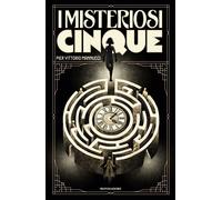 Libri Mannucci Pier Vittorio - I Misteriosi Cinque