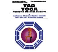 Tao yoga. Fusione dei cinque elementi