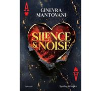 Libri Mantovani Ginevra - Silence & Noise. Ediz. Italiana