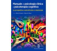 Libri Manuale Di Psicologia Clinica E Psicoterapia Cognitiva. La Prospettiva Cos