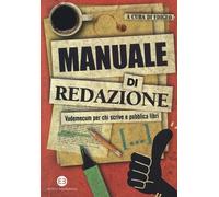 Manuale di redazione. Vademecum per chi scrive e pubblica libri
